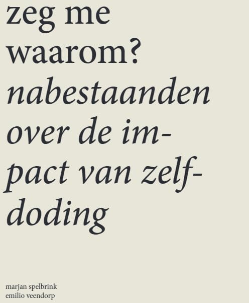 Zeg me waarom: Nabestaanden over de impact van zelfdoding Death & Mourning