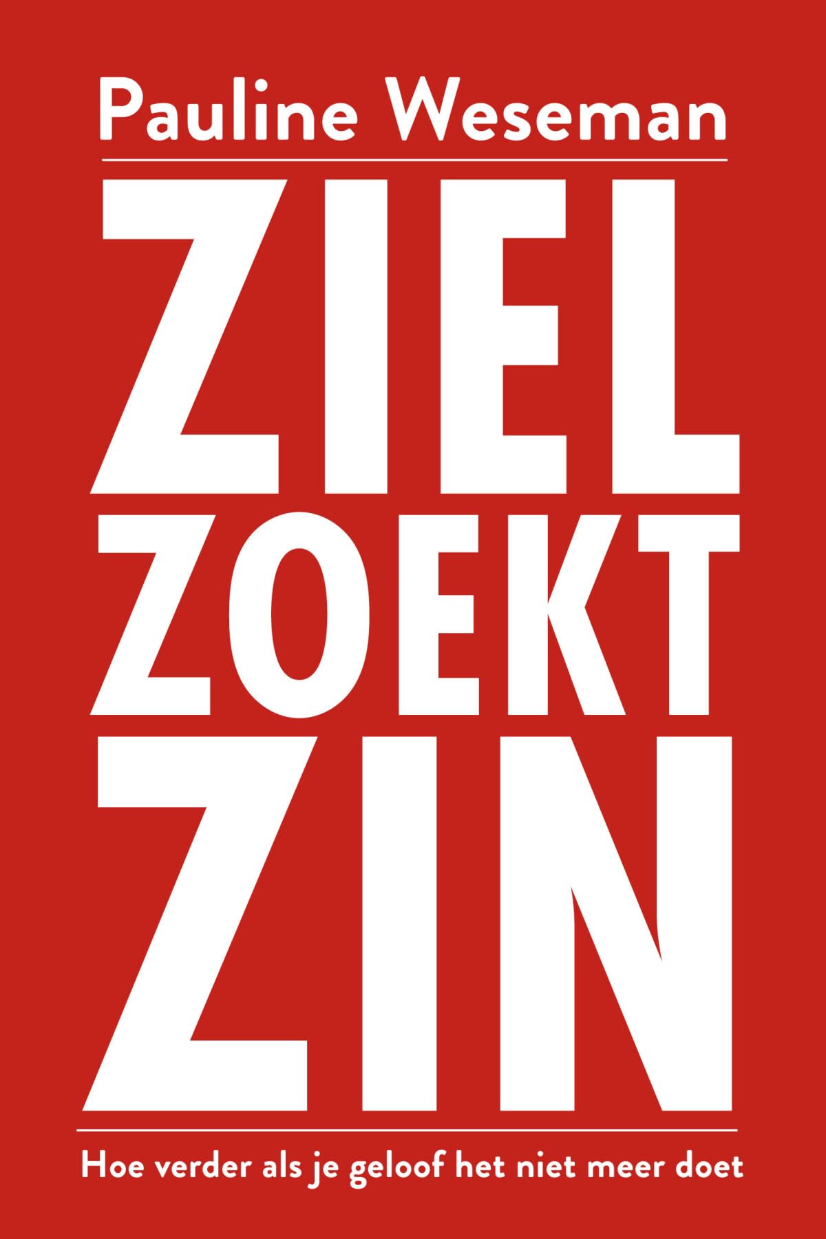 Ziel zoekt zin: Hoe verder als je geloof het niet meer doet book