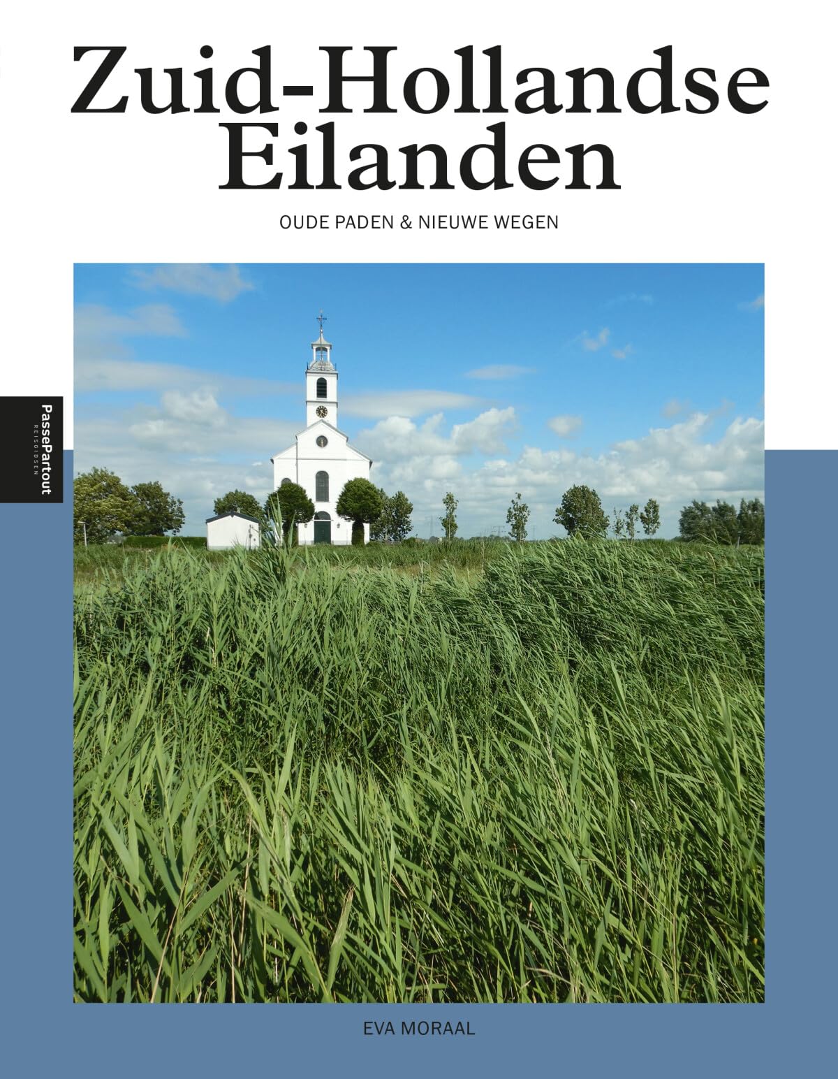 Zuid-Hollandse Eilanden: oude paden & nieuwe wegen book
