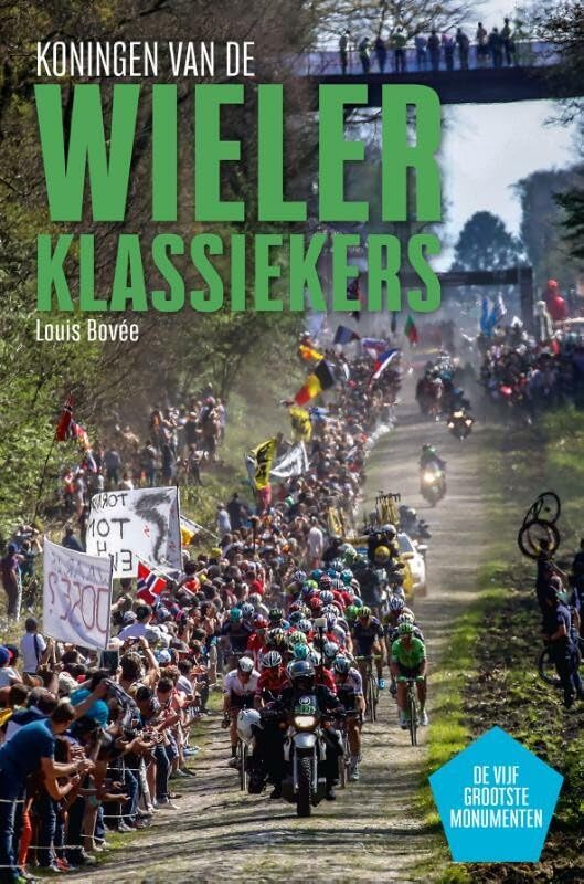 Koningen van de wielerklassiekers: de vijf grootse monumenten book