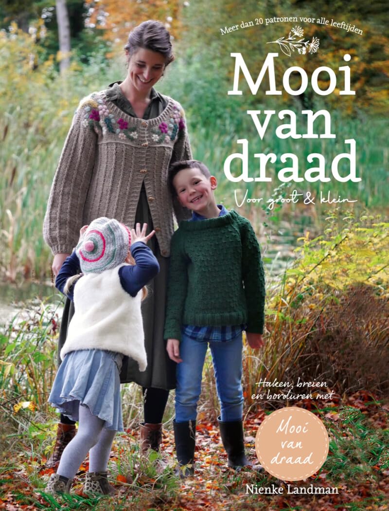 Mooi van draad: voor groot & klein : haken, breien en borduren met Mooi van draad Hobbies & Crafts