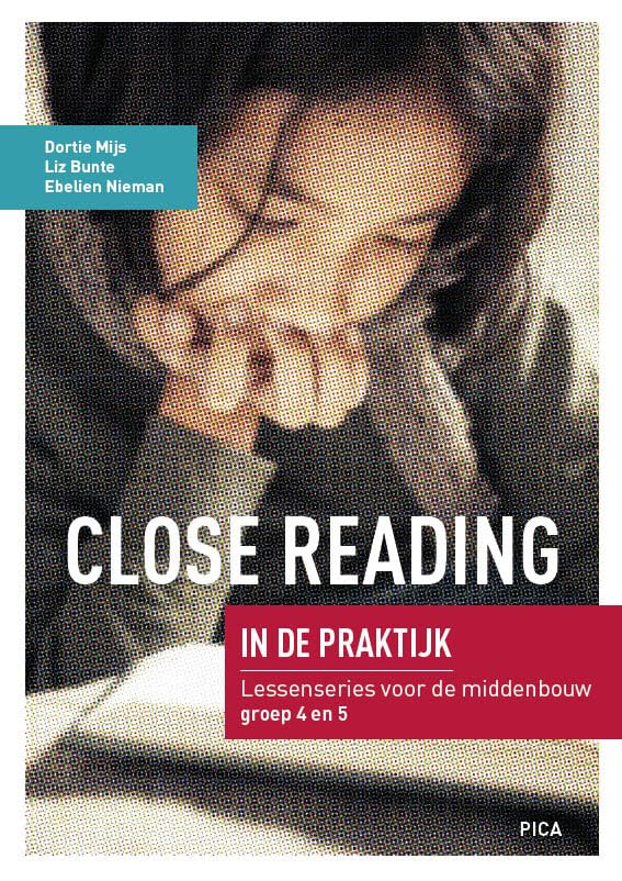 Close reading in de praktijk: lessenseries voor de middenbouw groep 4 en 5 Education & Training