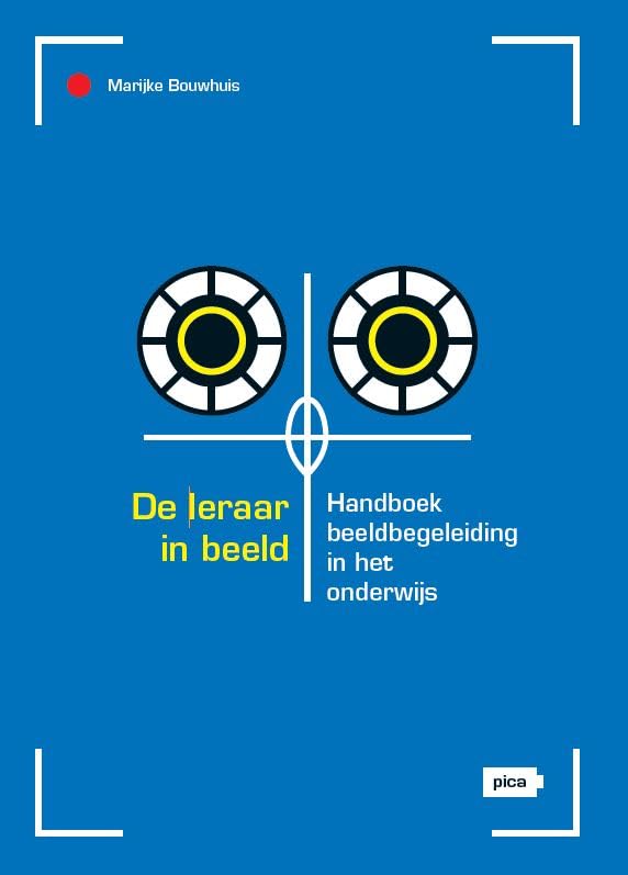 De leraar in beeld: Handboek beeldbegeleiding in het onderwijs Business, Finance & Career
