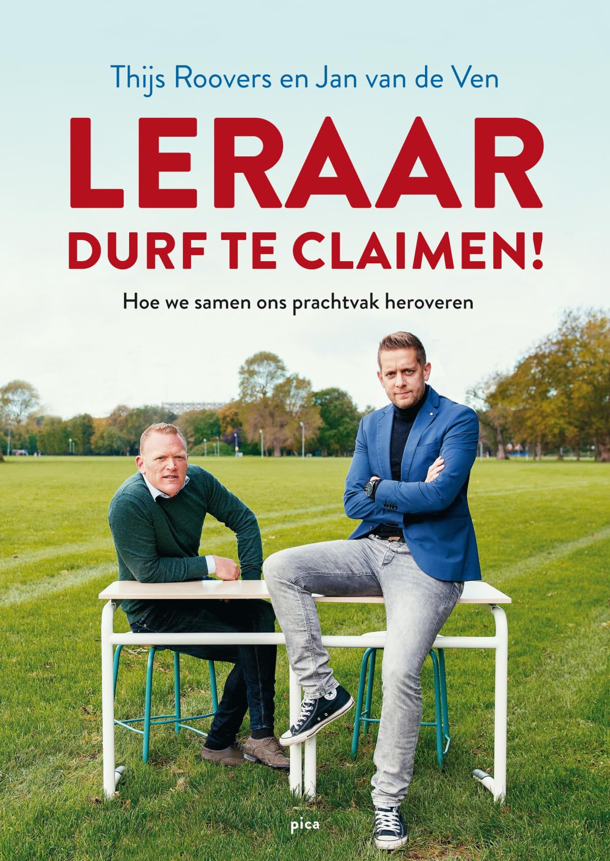 Leraar, durf te claimen!: hoe we samen ons prachtvak heroveren Law