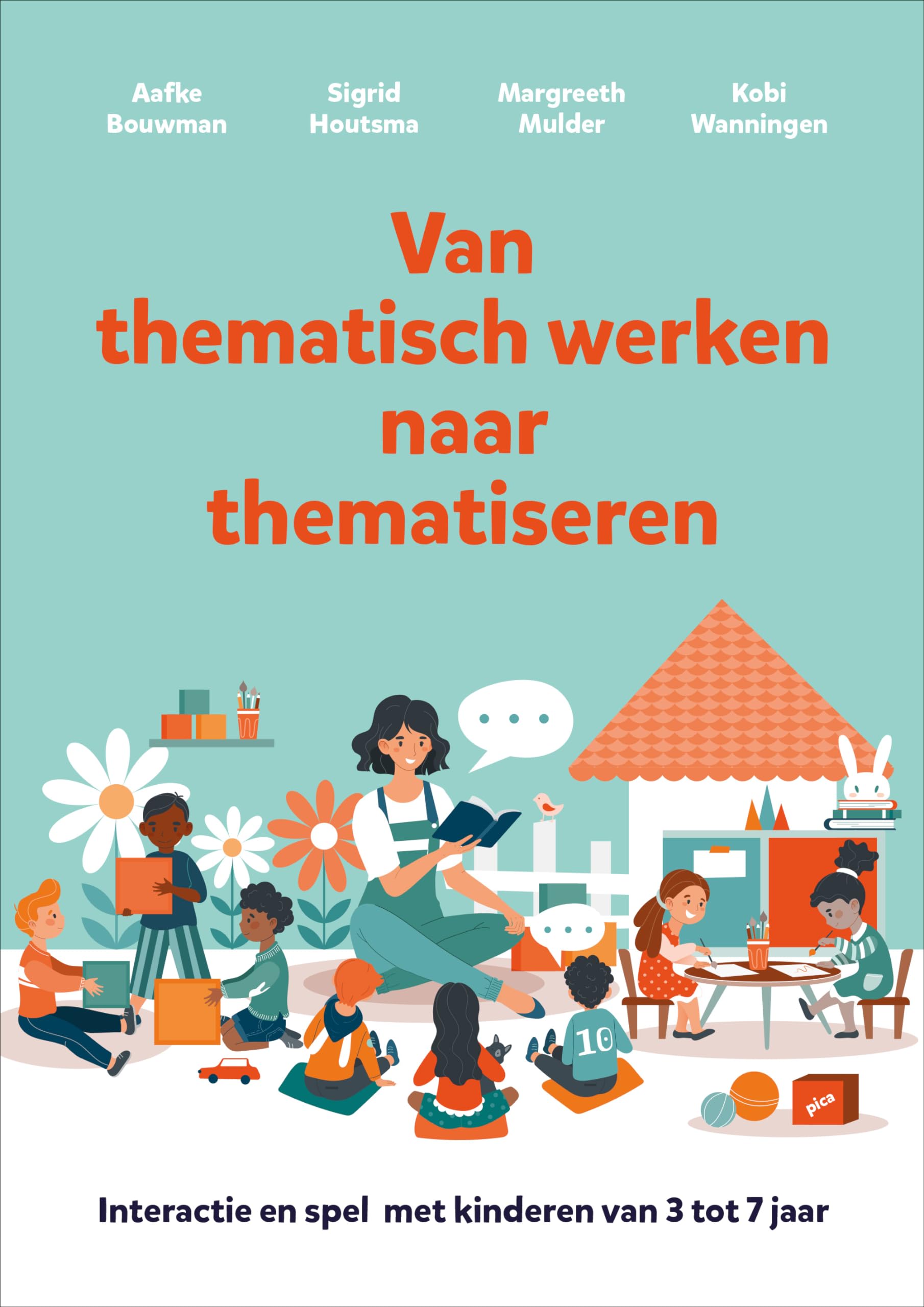 Van thematisch werken naar thematiseren: Interactie en spel met kinderen van 3 tot 7 jaar book