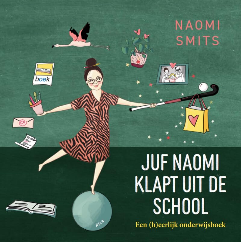 Juf Naomi klapt uit de school: Een (h)eerlijk onderwijsboek Education & Training
