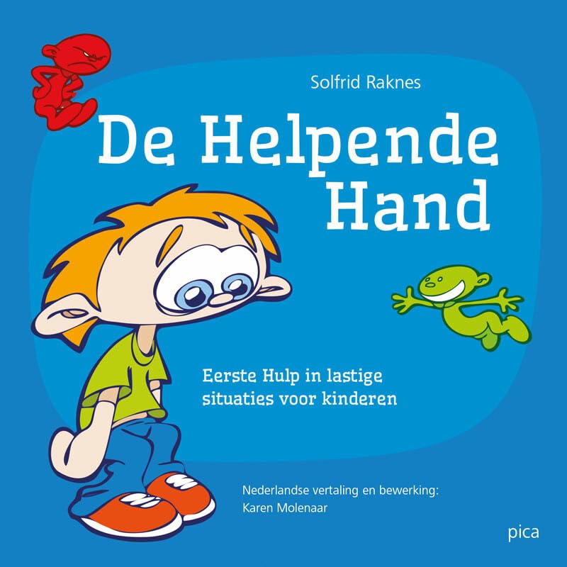 De Helpende Hand voor kinderen: Eerste Hulp in lastige situaties voor kinderen Self-help