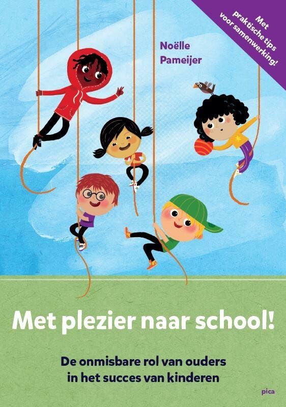 Met plezier naar school!: de onmisbare rol van ouders in het succes van kinderen Education & Training