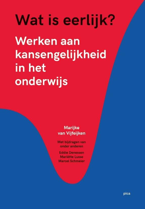 Wat is eerlijk?: werken aan kansengelijkheid in het onderwijs (Samen leidinggeven aan de onderwijspraktijk) Education & Training