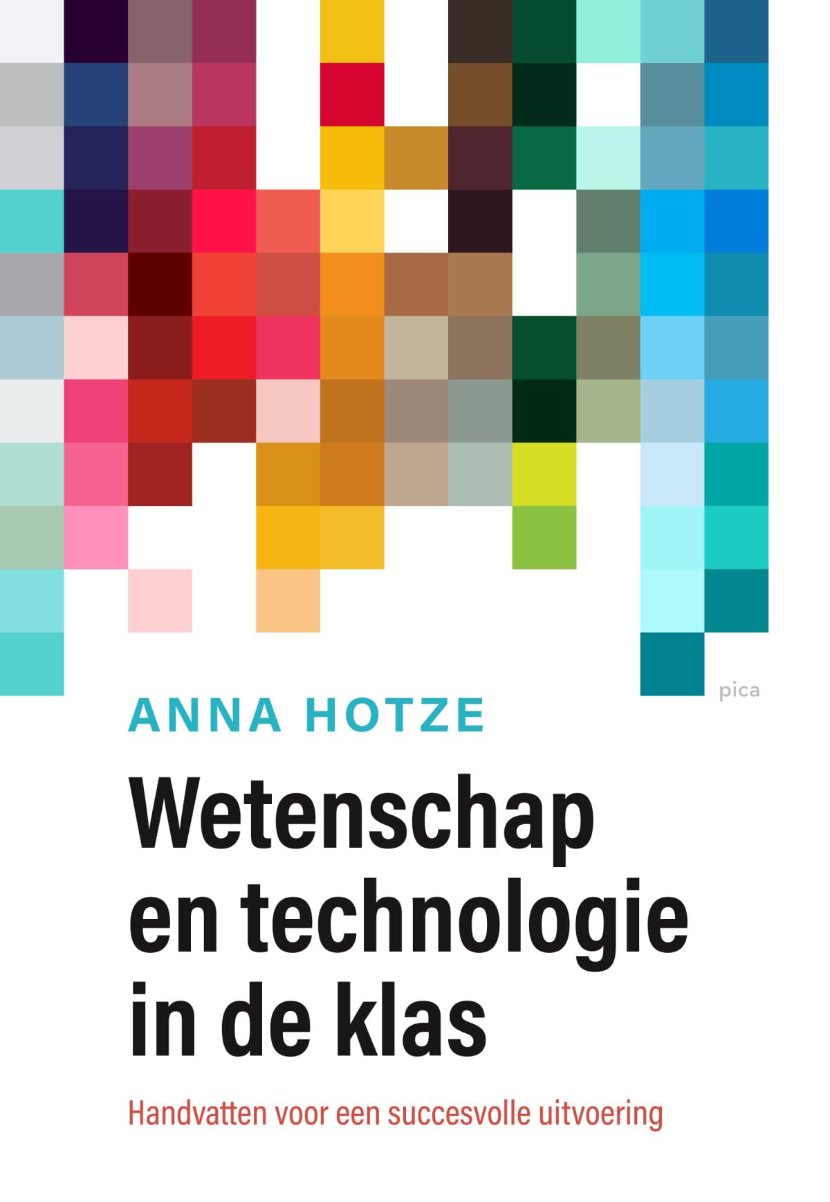 Wetenschap en technologie in de klas: Handvatten voor succesvolle uitvoering (Leiderschap in de onderwijspraktijk) Education & Training