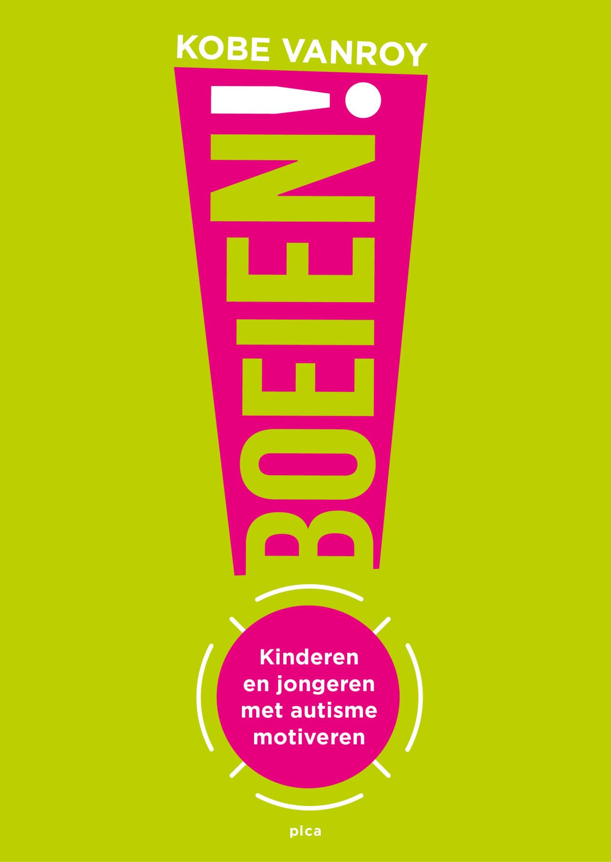 Boeien!: kinderen en jongeren met autisme motiveren Politics & History