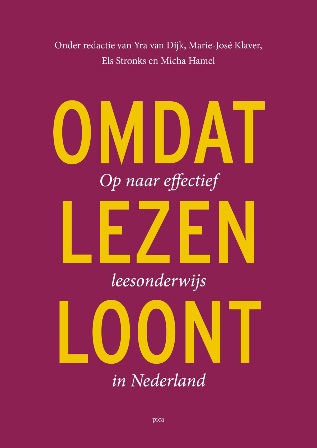Omdat lezen loont: op naar effectief leesonderwijs in Nederland Non-fiction