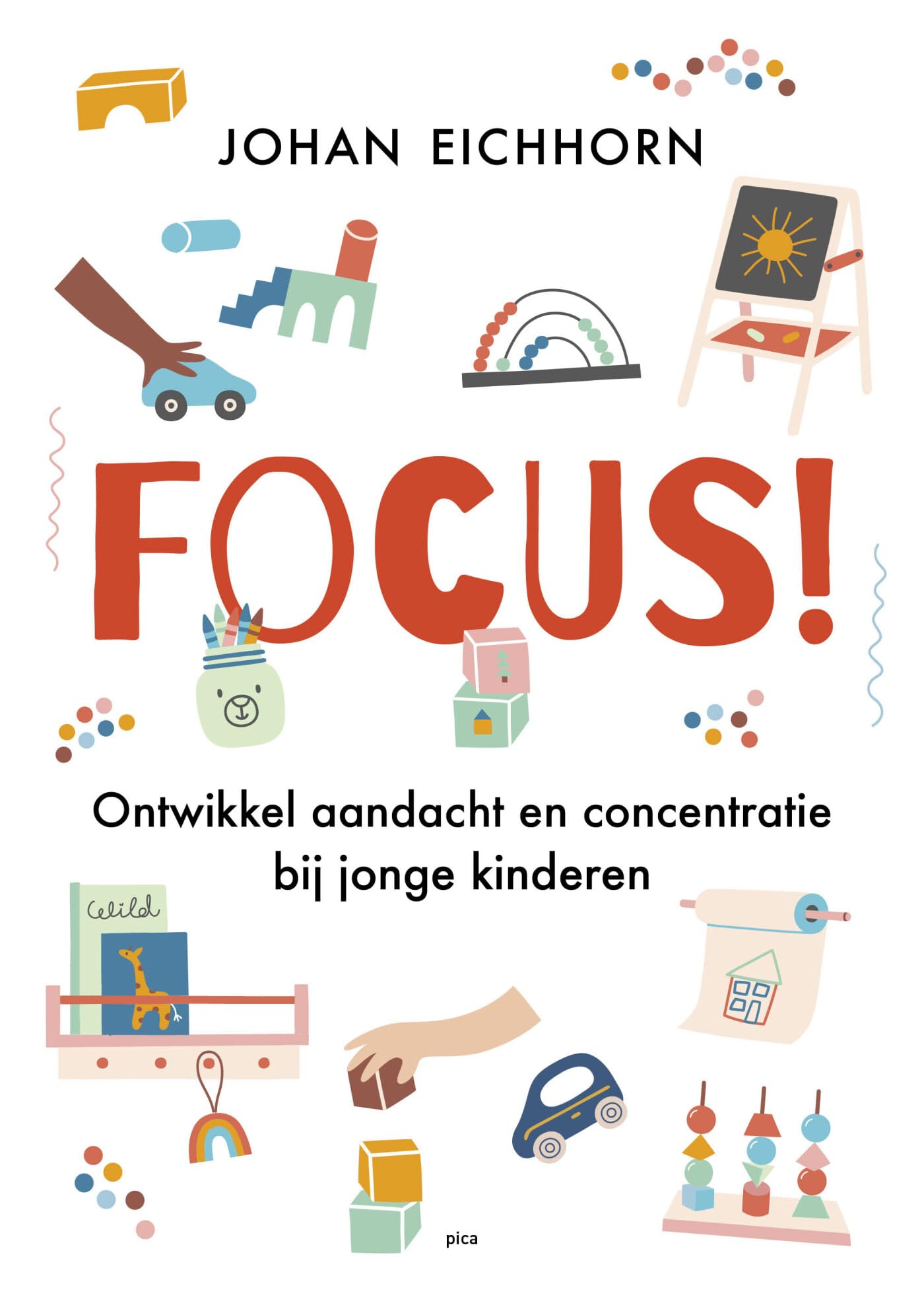 Focus!: ontwikkel aandacht en concentratie bij jonge kinderen Education & Training