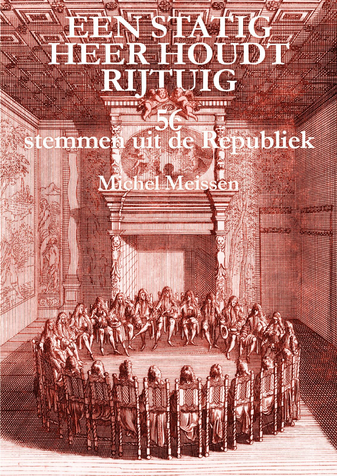 Een statig heer houdt rijtuig: 56 stemmen uit de Republiek Historical Fiction