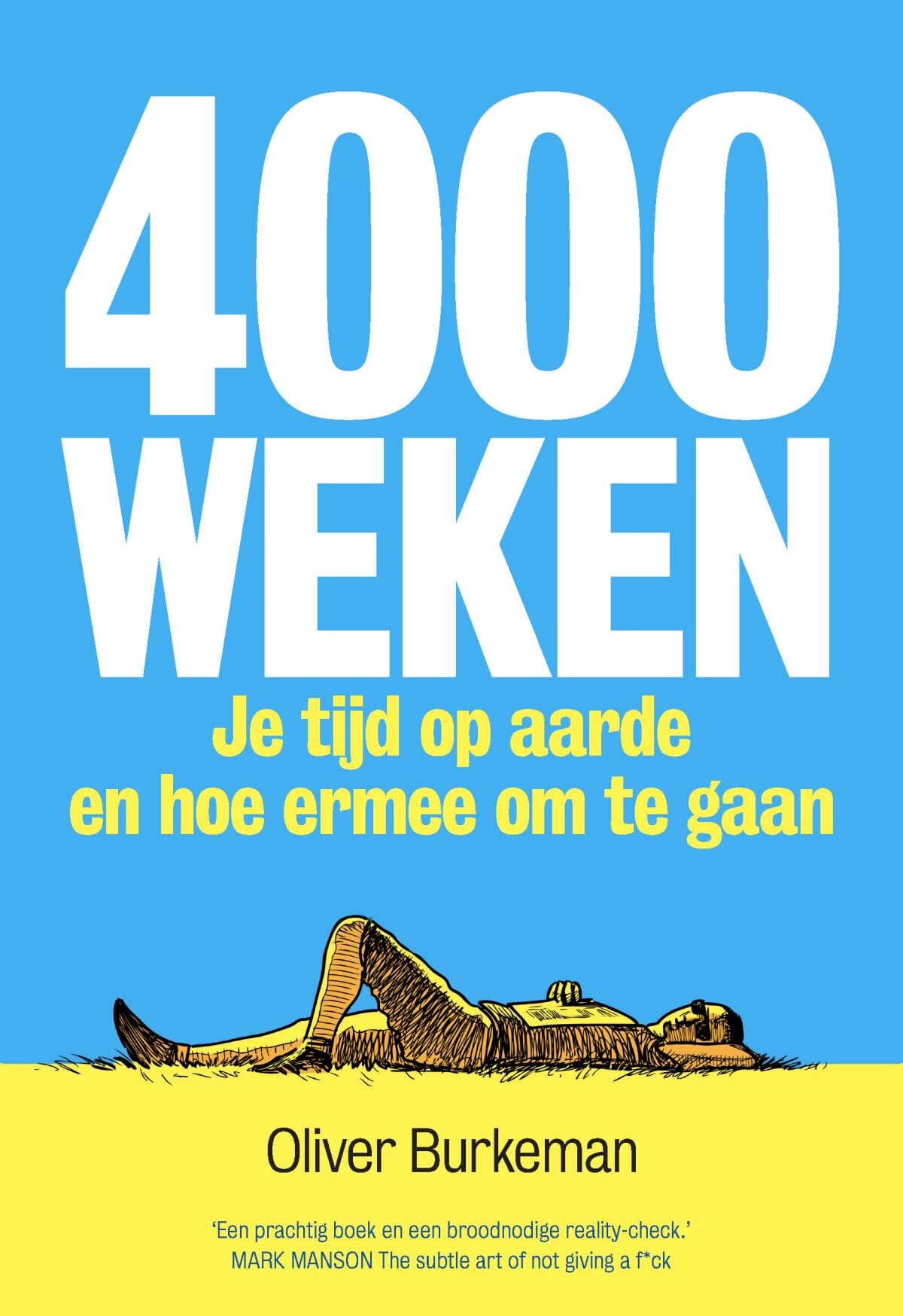 4000 weken: je tijd op aarde en hoe ermee om te gaan Philosophy