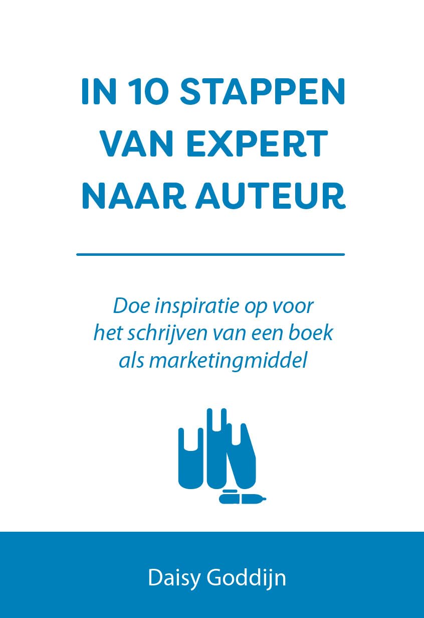 In 10 stappen van expert naar auteur: Doe inspiratie op voor het schrijven van een boek als marketingmiddel Business, Finance & Career