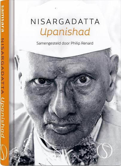 Nisargadatta Upanishad: de kwintessens van het onderricht van Nisargadatta Maharaj book