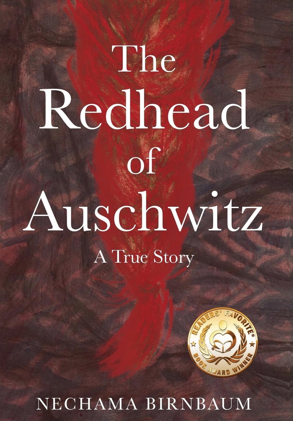 The Redhead of Auschwitz: A True Story (Holocaust Survivor True Stories) Politics & Society