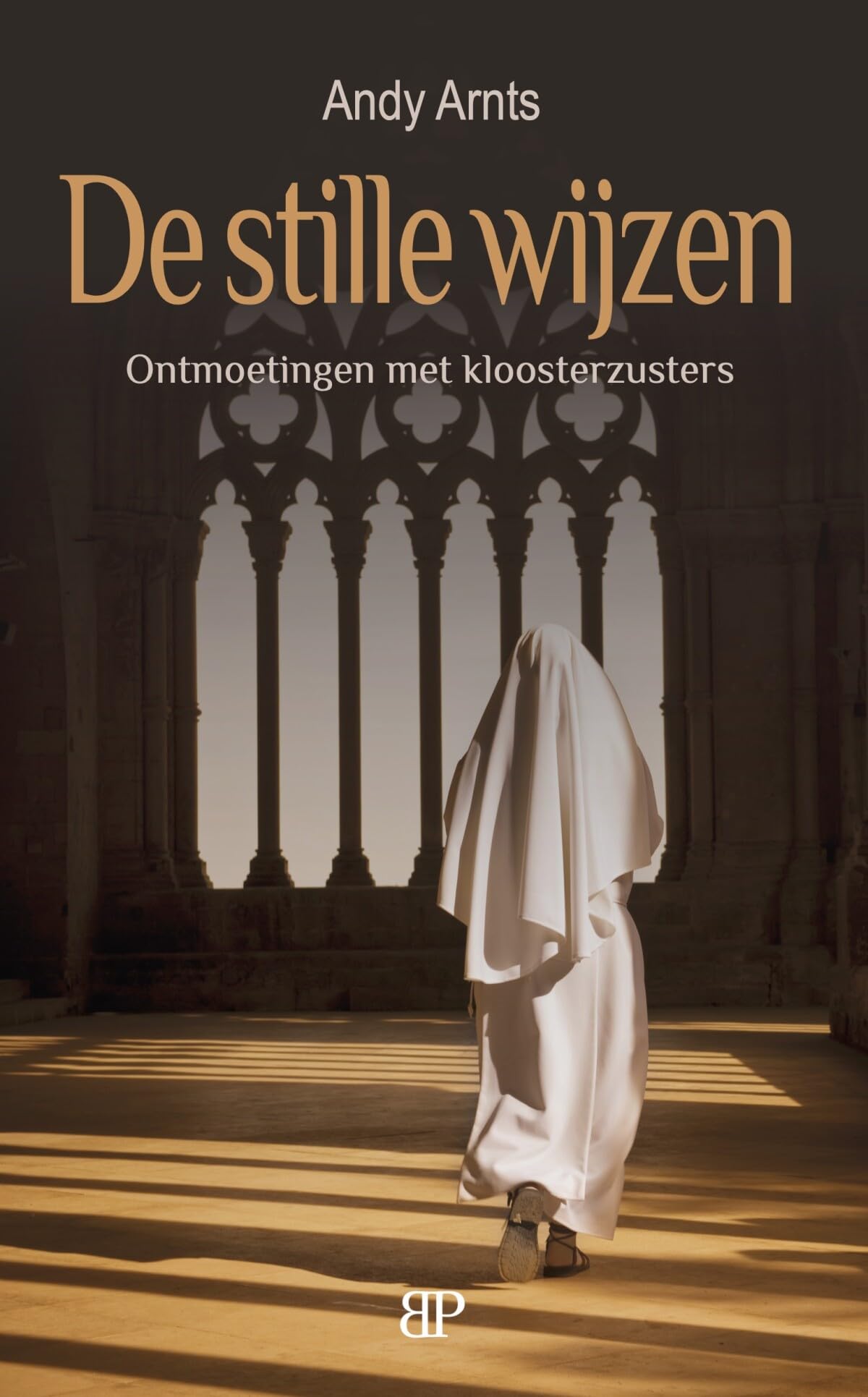 De stille wijzen: ontmoetingen met kloosterzusters book