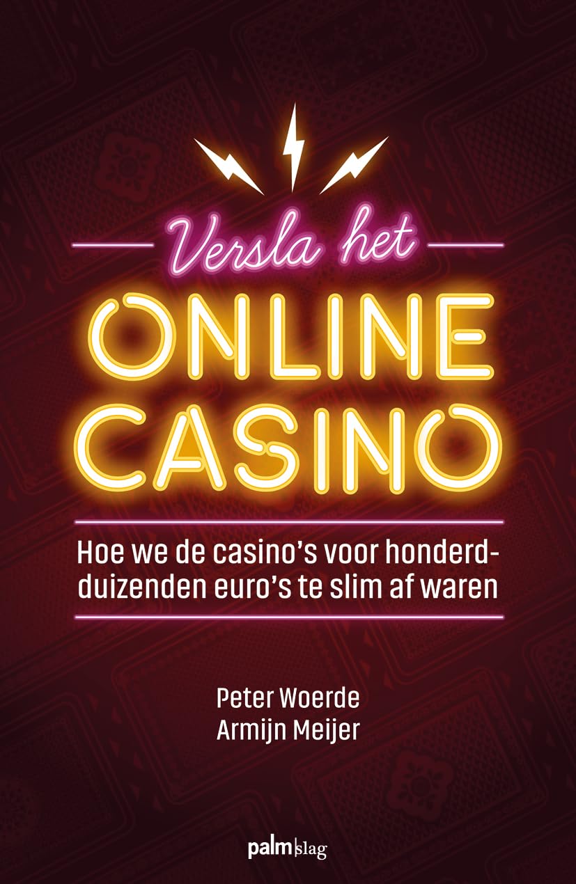 Versla het online casino: Hoe we de casino's voor honderdduizenden euro's te slim af waren book