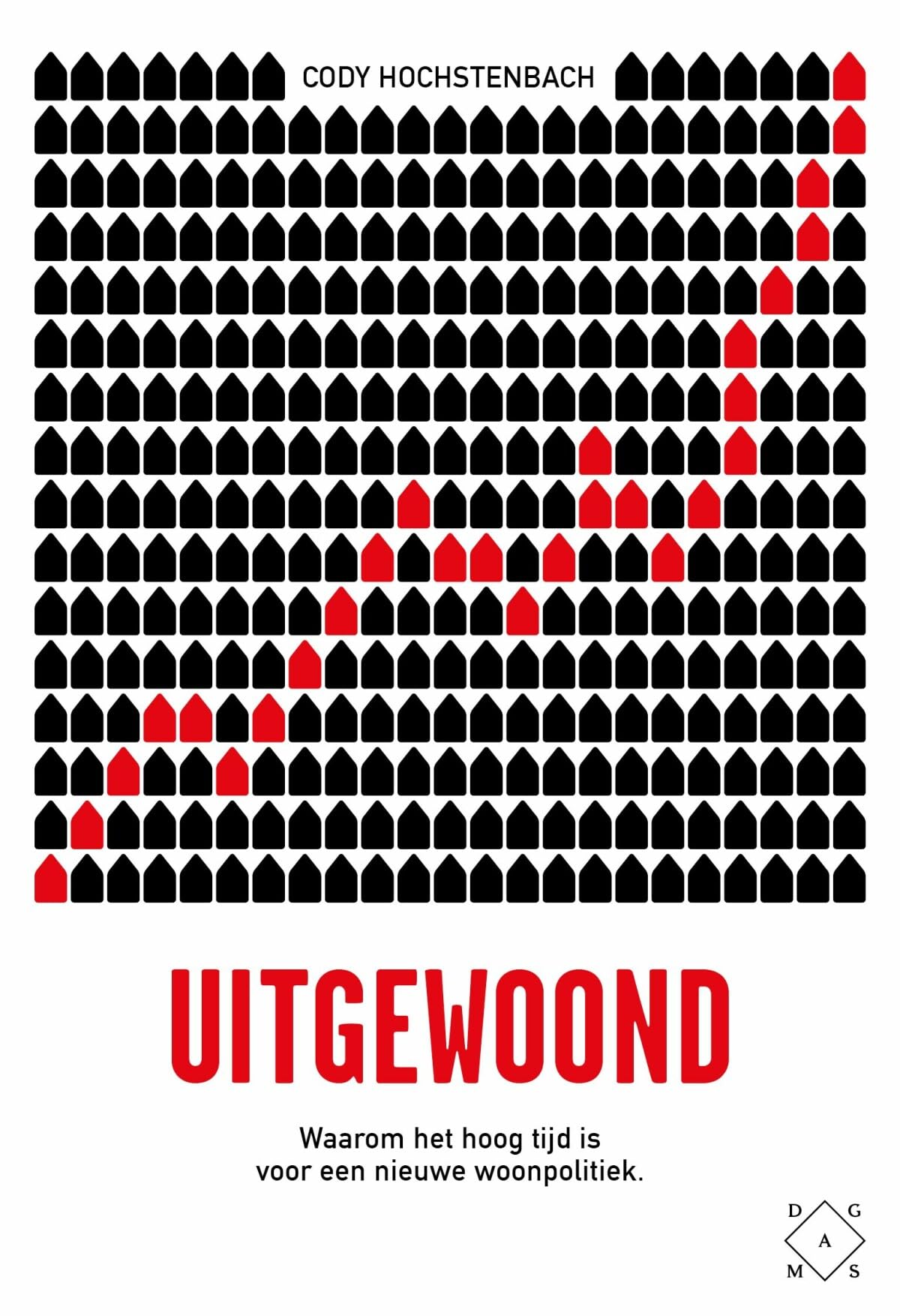 Uitgewoond: waarom het hoog tijd is voor een nieuwe woonpolitiek Books