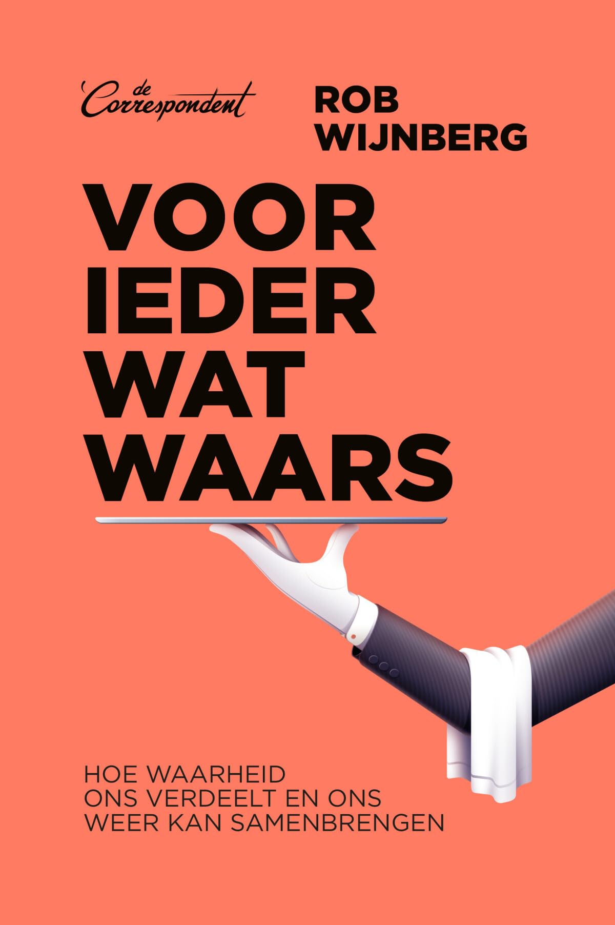 Voor ieder wat waars: hoe waarheid ons verdeelt en ons weer kan samenbrengen Media & Communication