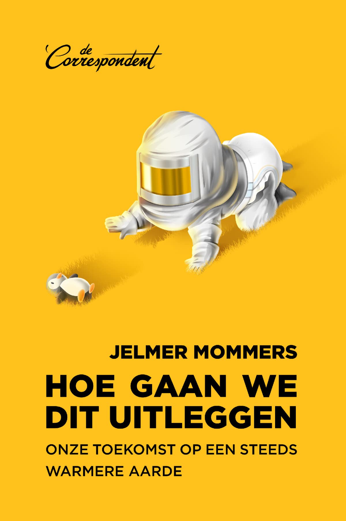 Hoe gaan we dit uitleggen: onze toekomst op een steeds warmere aarde Non-fiction