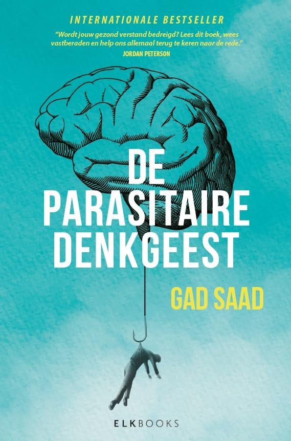 De parasitaire denkgeest: hoe verraderlijke ideeën het gezond verstand uitroeien Books