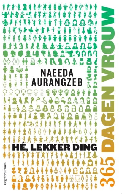 Hé, lekker ding: 365 dagen vrouw book