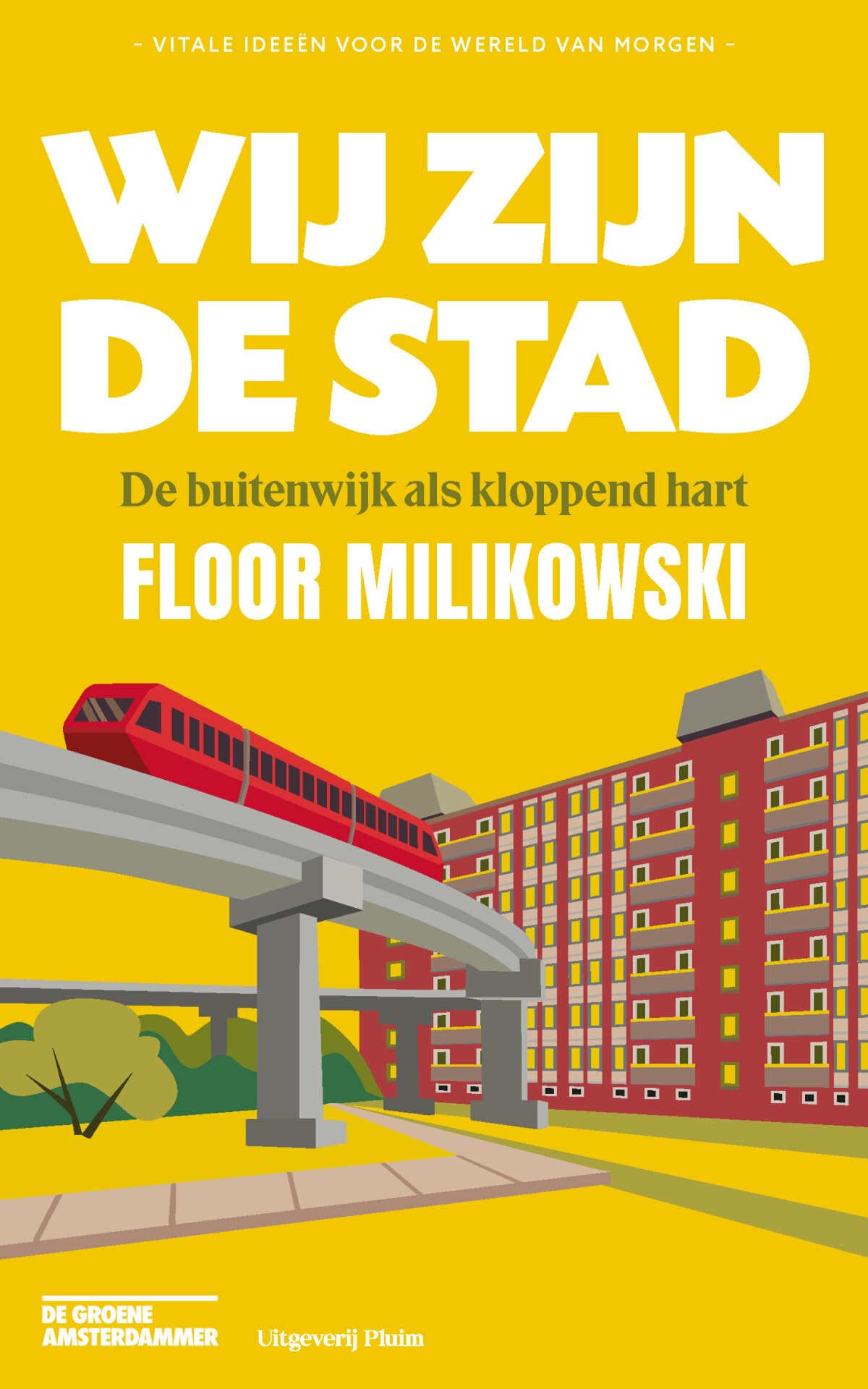 Wij zijn de stad: de buitenwijk als kloppend hart book