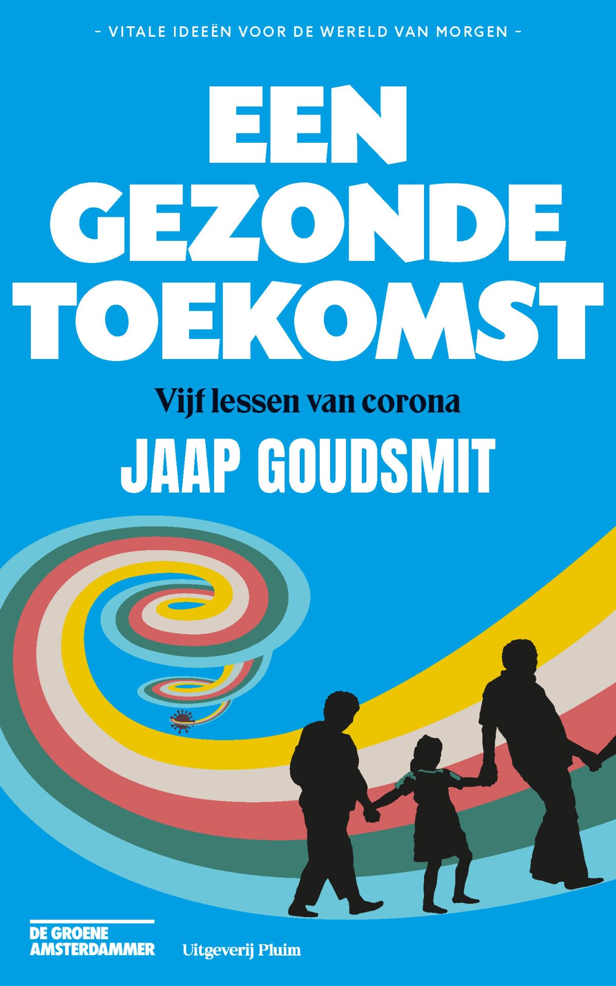 Een gezonde toekomst: vijf lessen van corona Medicine