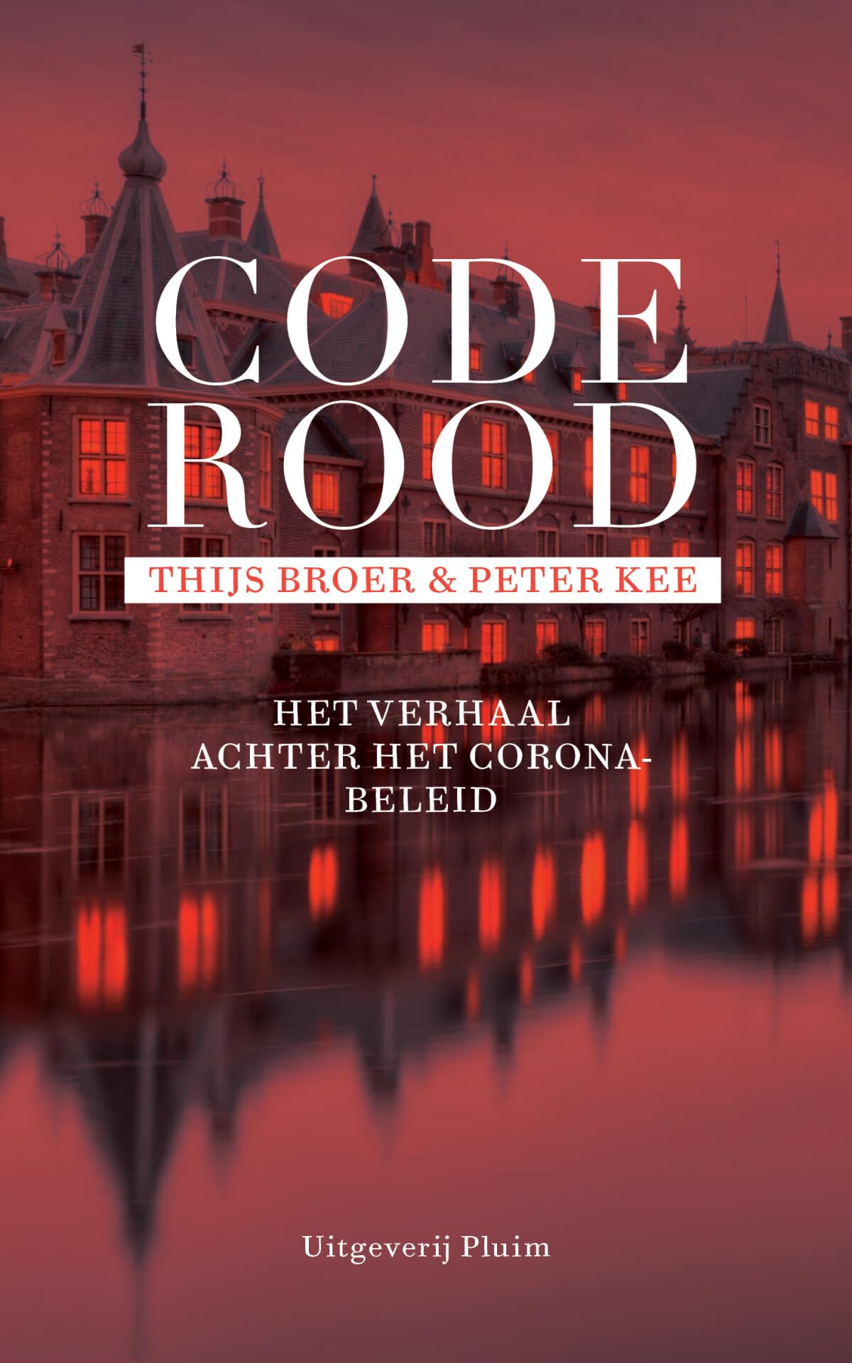 Code rood: Het verhaal achter het coronabeleid Politics & History