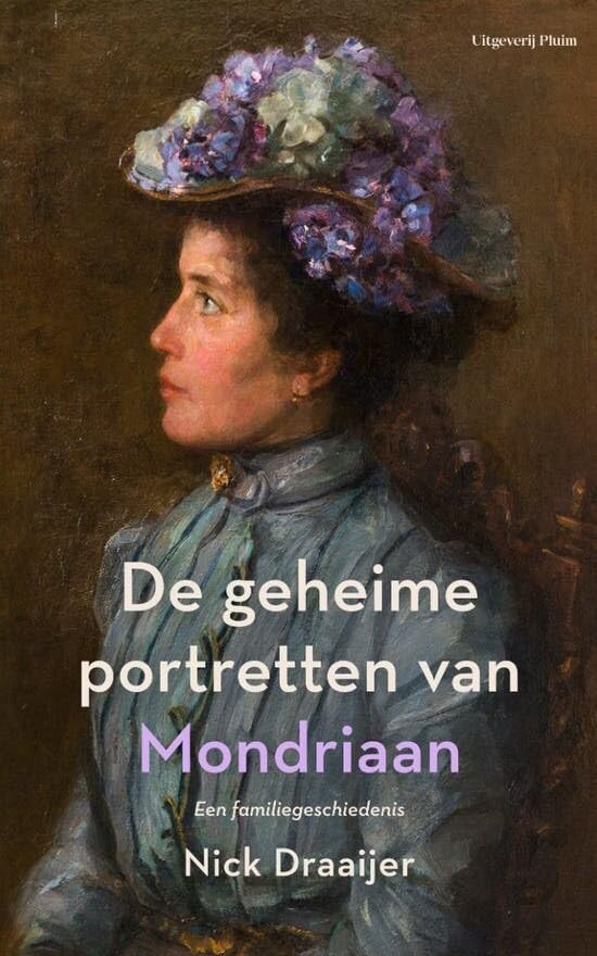 De geheime portretten van Mondriaan: een familiegeschiedenis book