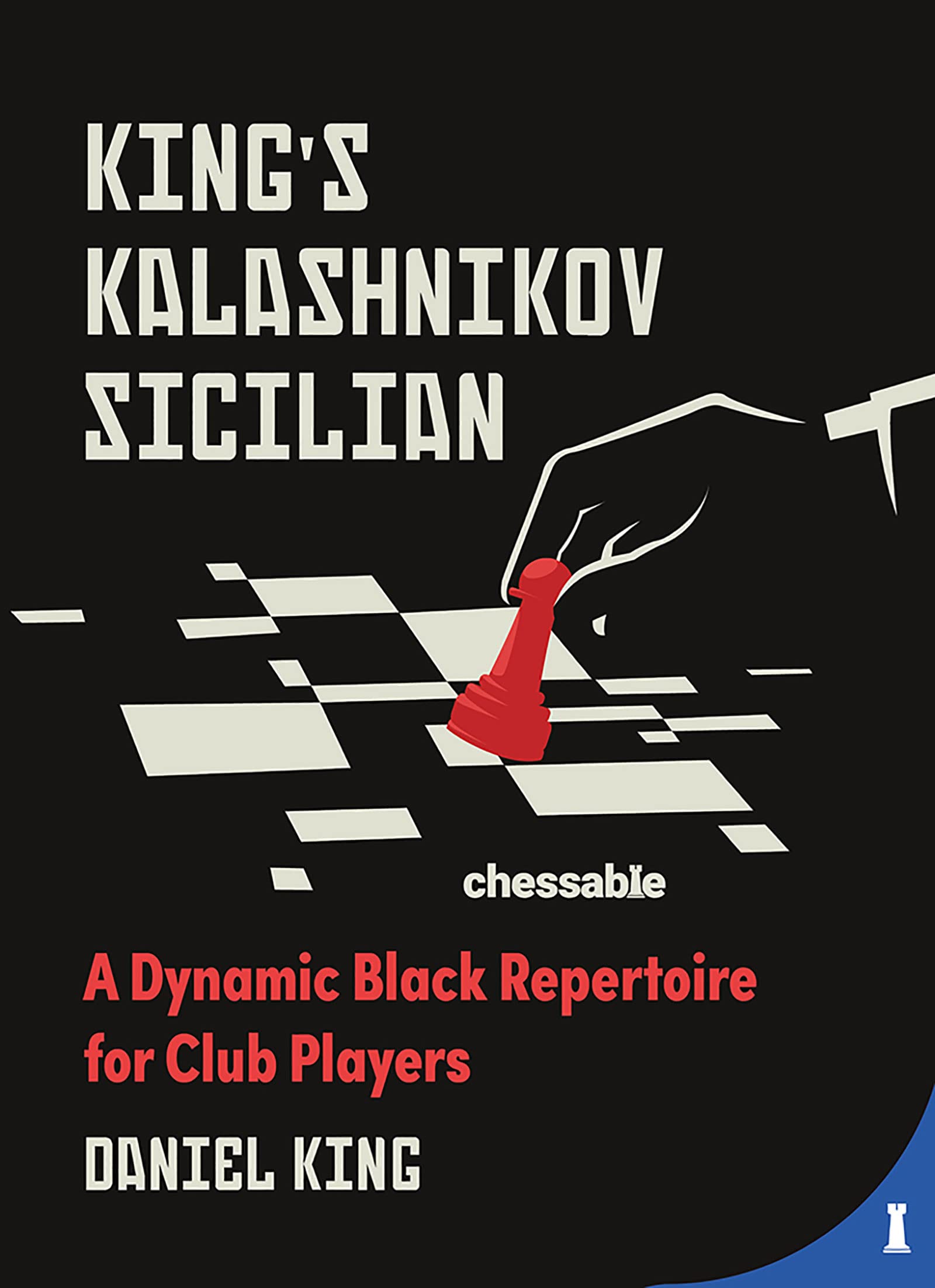 King's Kalashnikov Sicilian: A Dynamic Black Repertoire for Club Players Leisure & Fun