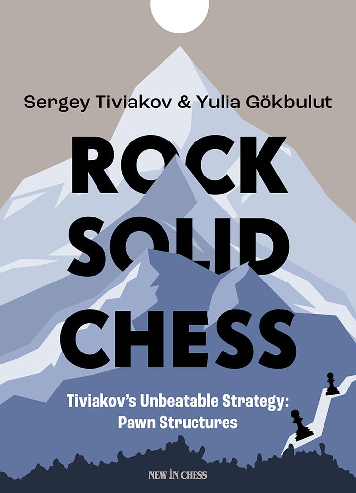 Rock Solid Chess: Tiviakov's Unbeatable Strategies: Pawn Structures Leisure & Fun