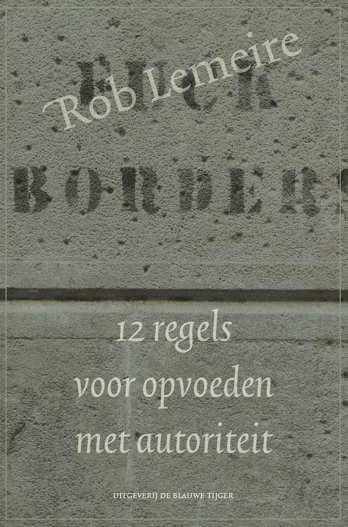 12 regels voor opvoeden met autoriteit book
