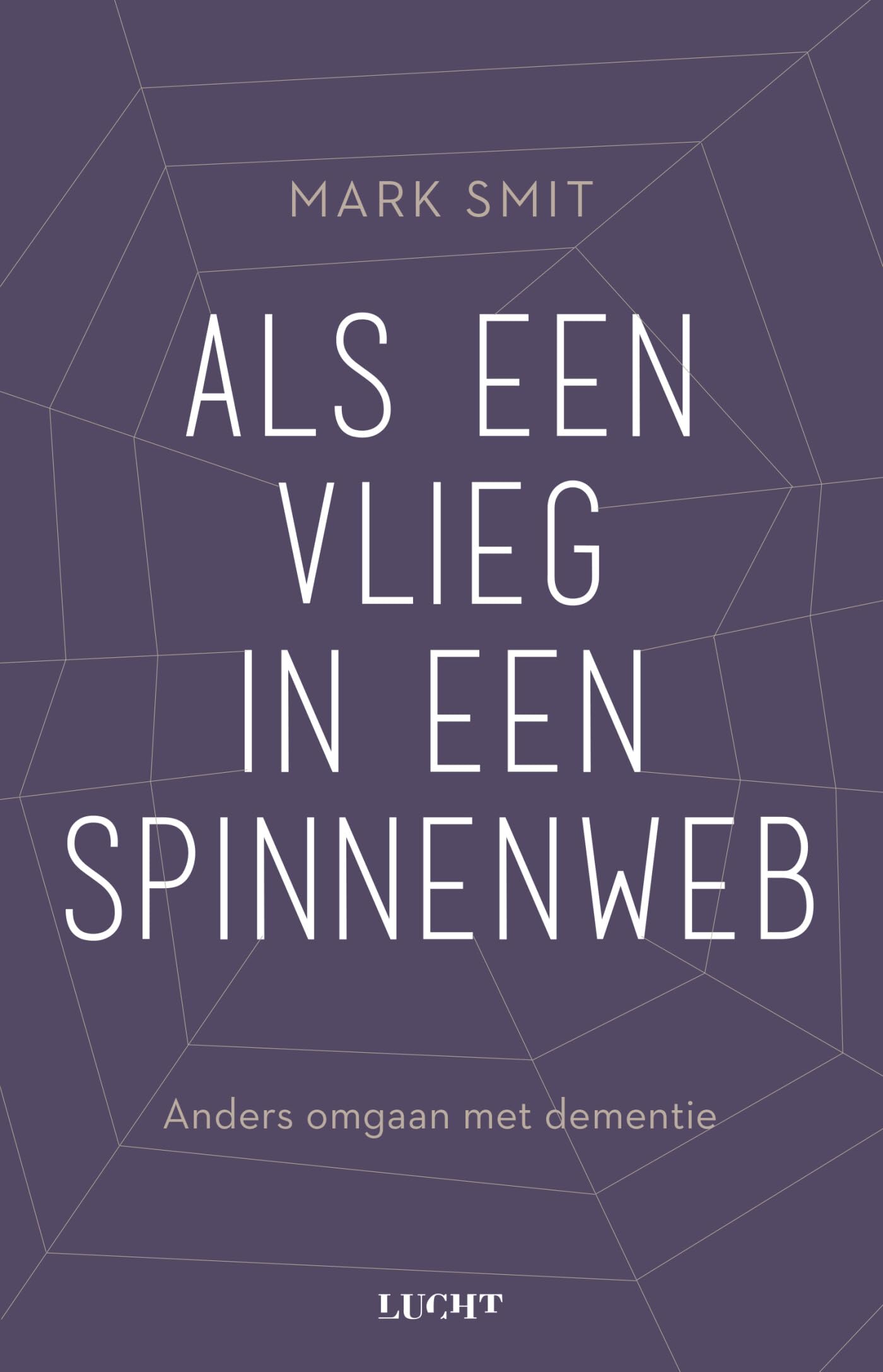 Als een vlieg in een spinnenweb: anders omgaan met dementie Health, Nutrition & Fitness