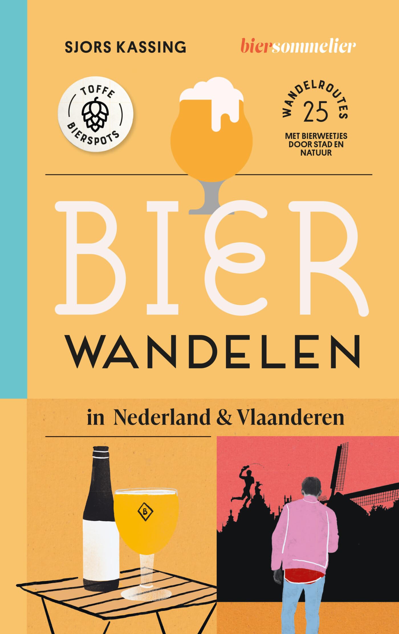 Bierwandelen in Nederland & Vlaanderen: 25 wandelroutes : met bierweetjes door stad en natuur book