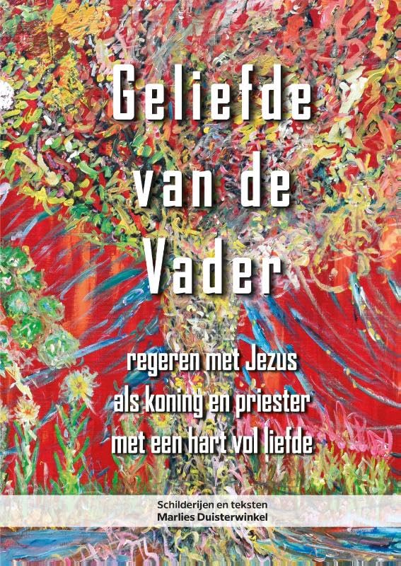 Geliefde van de vader: Regeren met Jezus als koning en priester met een hart vol liefde book