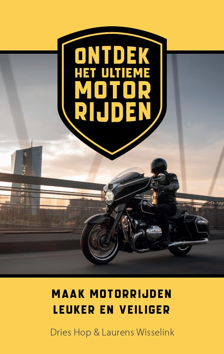 Ontdek het ultieme motorrijden: maak motorrijden leuker en veiliger book