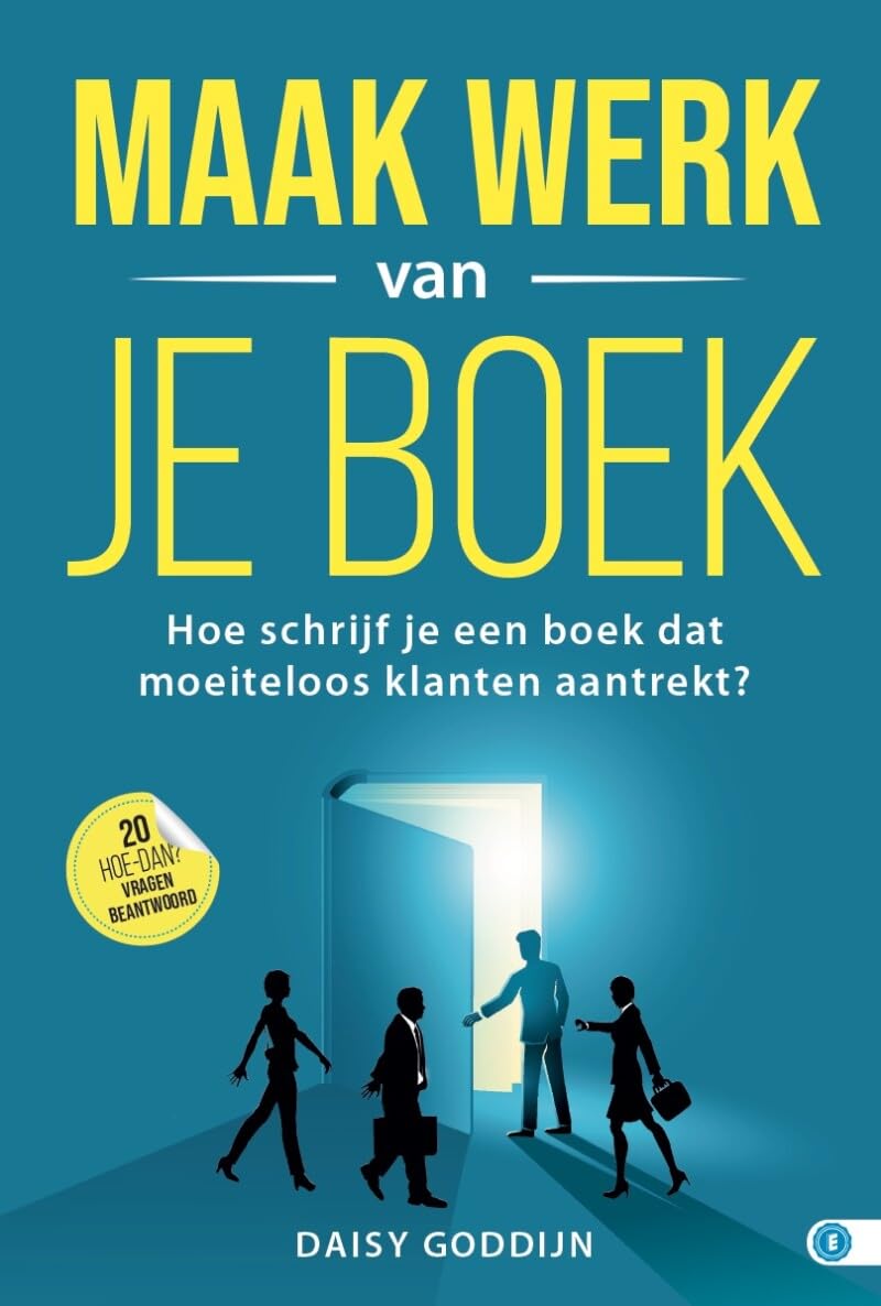 Maak werk van je boek: Hoe schrijf je een boek dat moeiteloos klanten aantrekt (HOE DAN?-serie) Business, Finance & Career