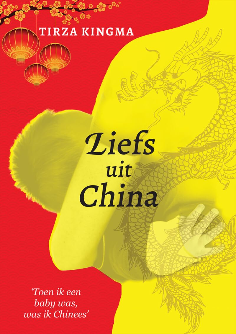 Liefs uit China: toen ik een baby was, was ik Chinees book