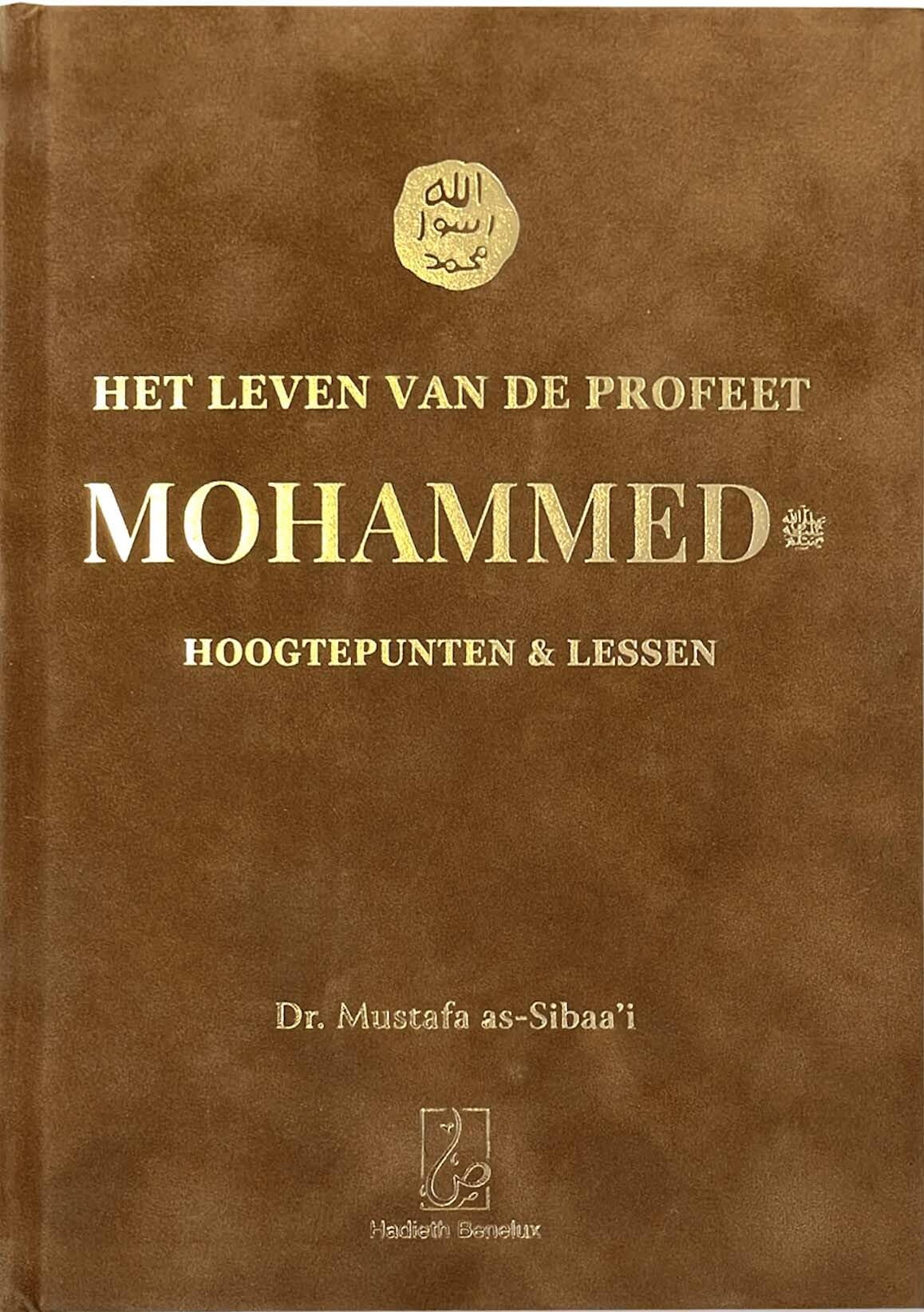 Het leven van de Profeet Mohammed: Hoogtepunten en lessen book