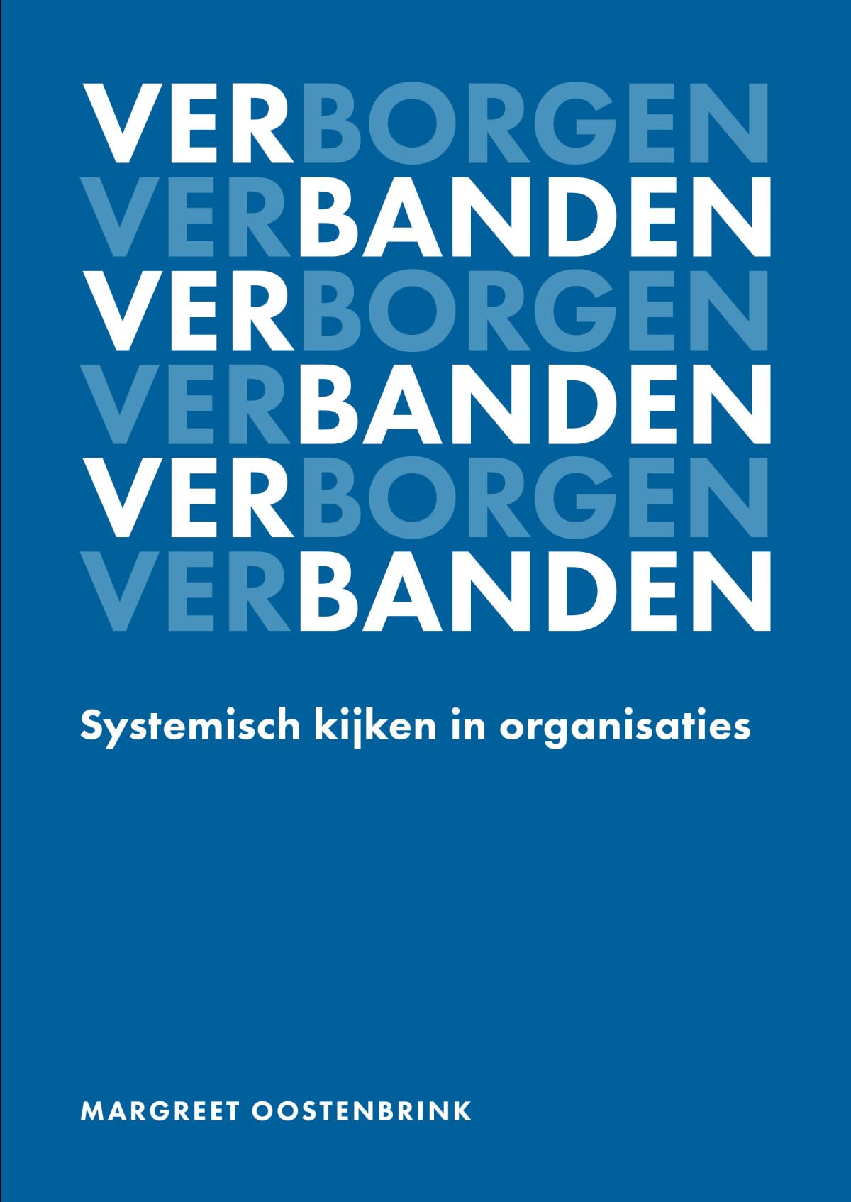 Verborgen verbanden: systemisch kijken in organisaties book