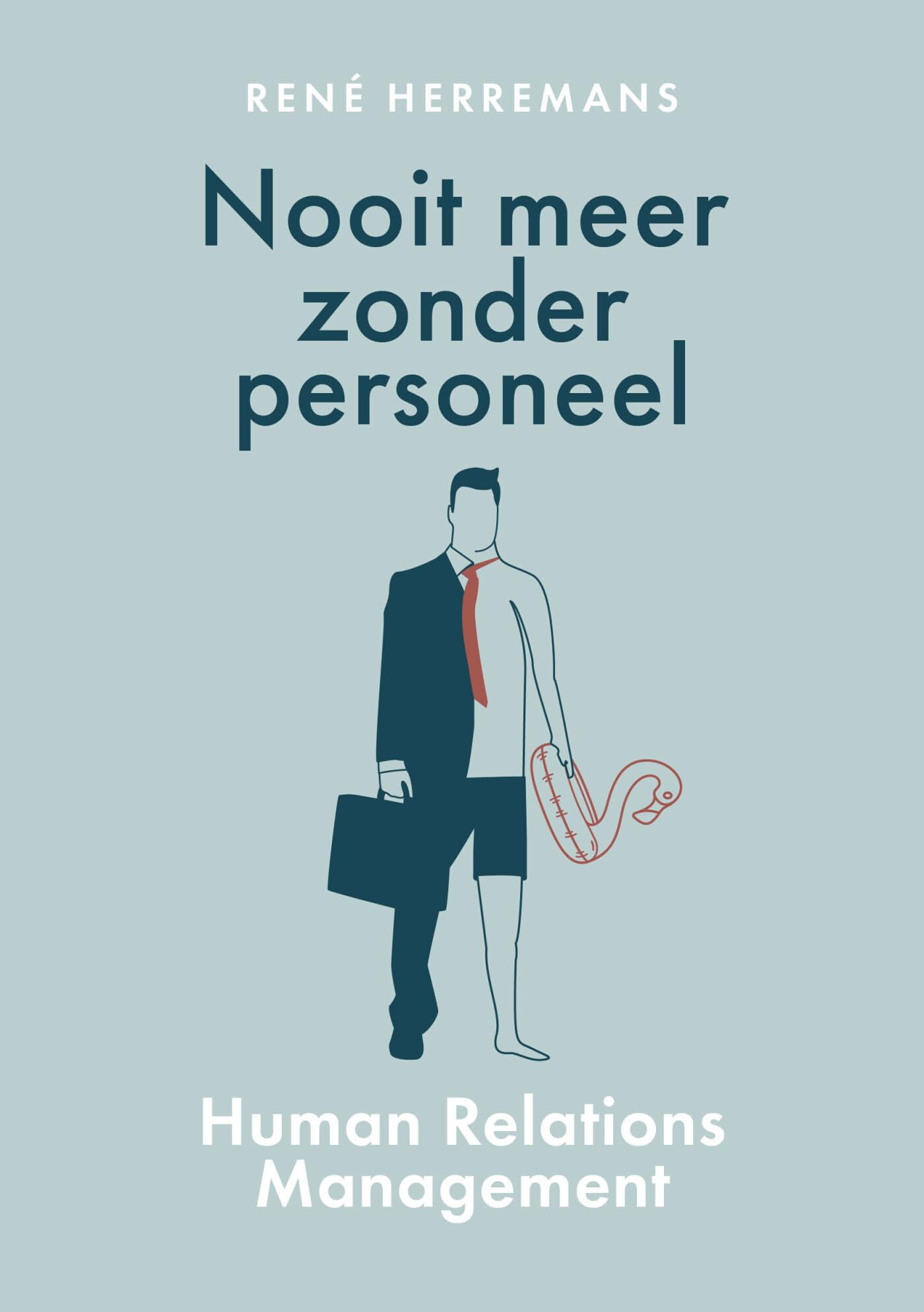 Nooit meer zonder personeel: human relations management book