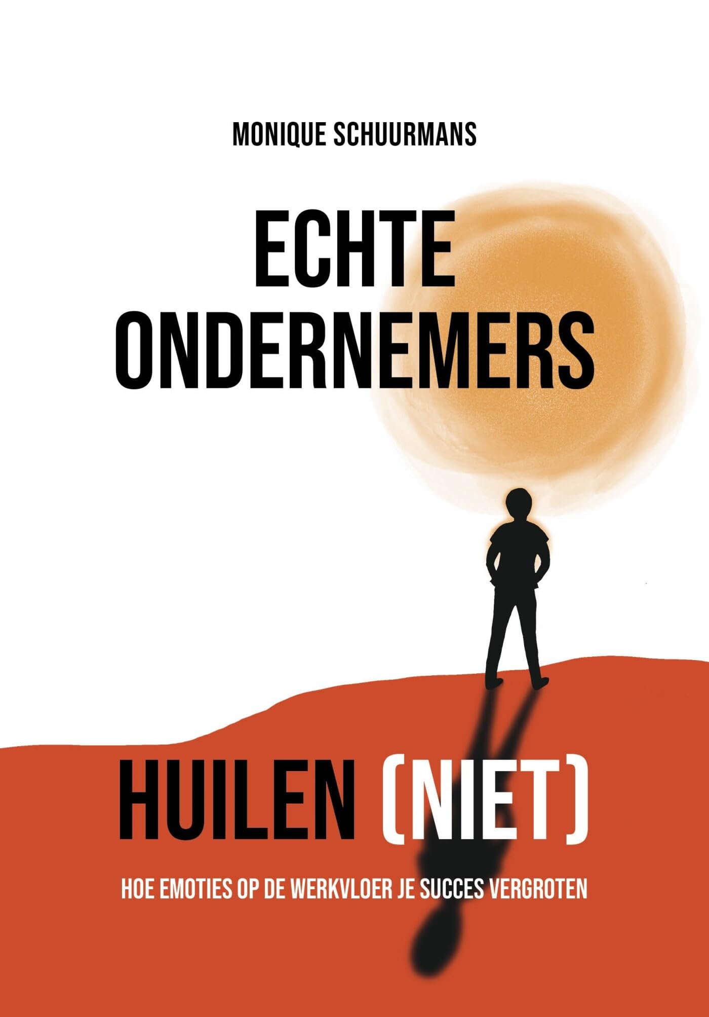Echte ondernemers huilen (niet): hoe emoties op de werkvloer je succes vergroten Business, Finance & Career