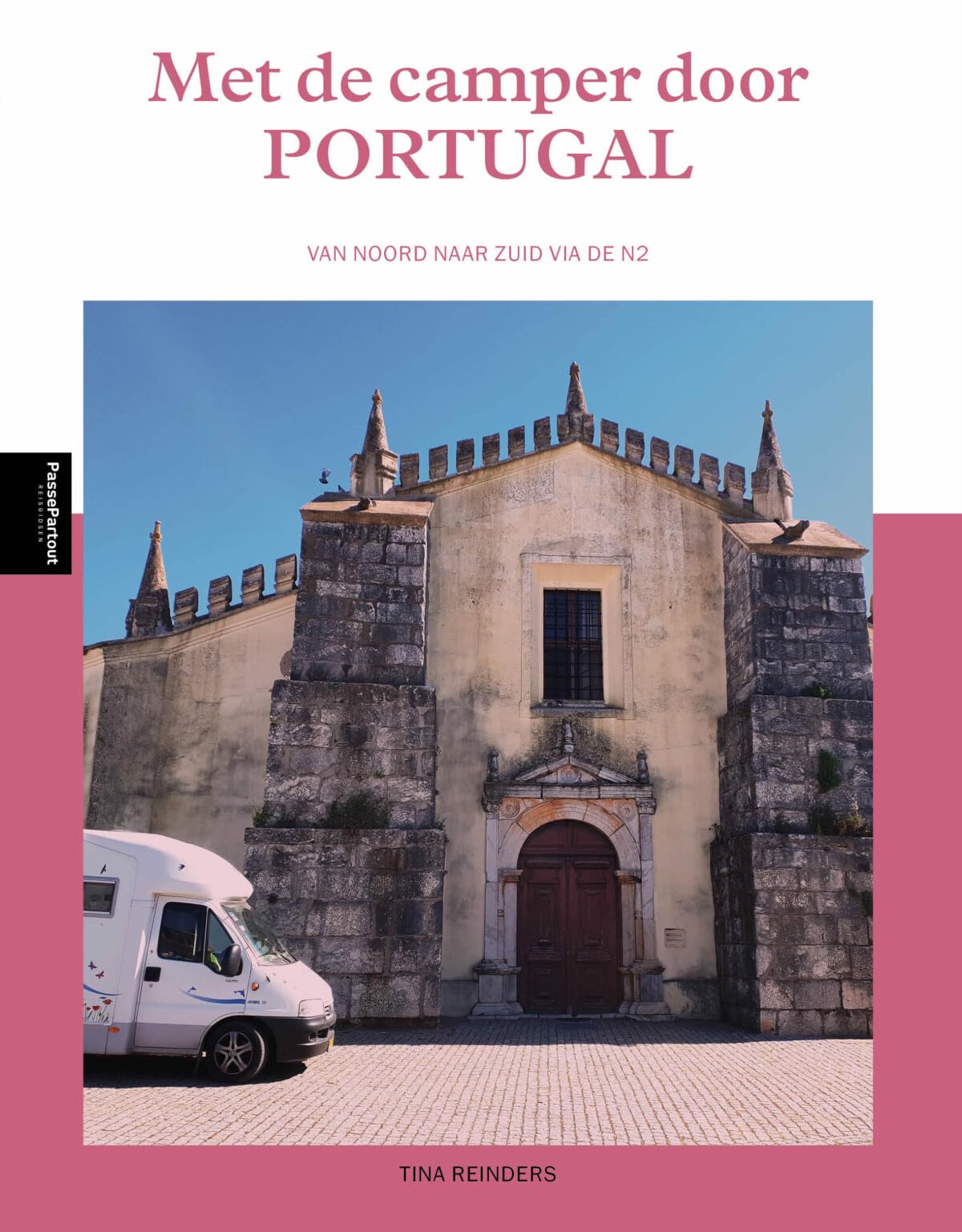 Met de camper door Portugal: van Noord naar Zuid via de N2 book