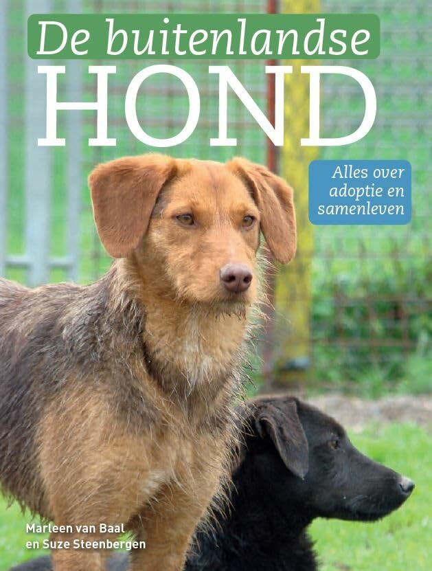 De buitenlandse hond: alles over adoptie en samenleven book