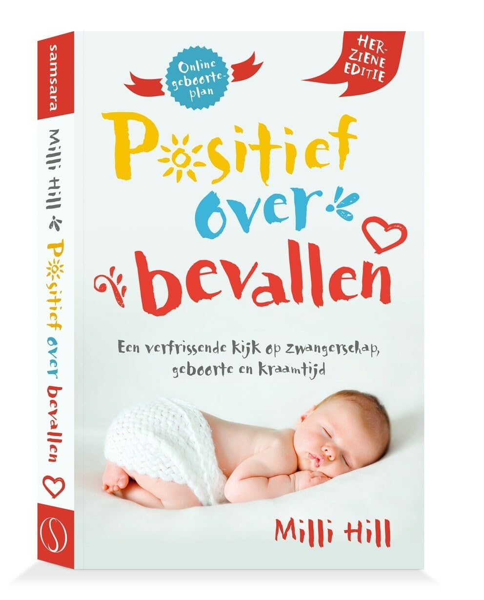 Positief over bevallen: een verfrissende kijk op zwangerschap, geboorte en kraamtijd Parents & Children