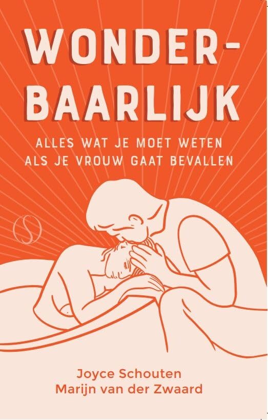 Wonderbaarlijk: alles wat je moet weten als je vrouw gaat bevallen book